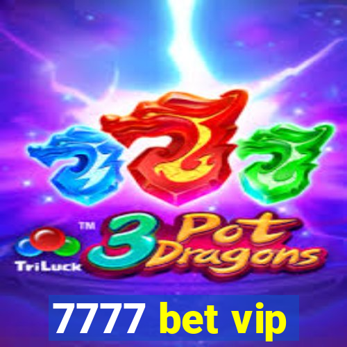 7777 bet vip